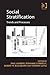 Social Stratification: Trends and Processes