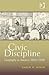 Civic Discipline: Geography in America, 1860-1890 (Studies in Historical Geography)