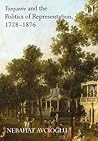 Turquerie and the Politics of Representation, 1728–1876 by Nebahat Avcıoğlu