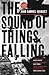 The Sound of Things Falling