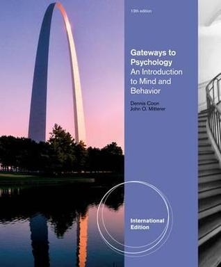 Introduction to Psychology: Gateways to Mind and Behavior