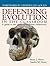 Defending Evolution: A Guide to the Evolution/Creation Controversy: .