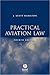Practical Aviation Law, Fou...
