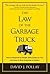 The Law of the Garbage Truck: How to Respond to People Who Dump on You, and How to Stop Dumping on Others