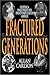 Fractured Generations by Allan C. Carlson