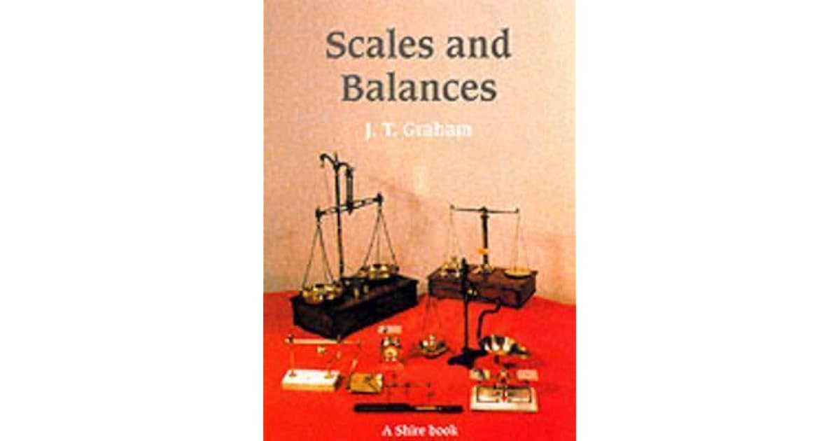 Scales and Balances A Guide to Collecting by J.T. Graham