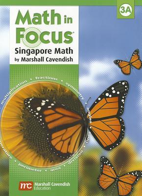Math in Focus : The Singapore Approach Student Book, Grade 3A