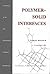 Polymer-Solid Interfaces: Proceedings of the 1st International Conference, Namur, Belgium, 2-6 September 1991
