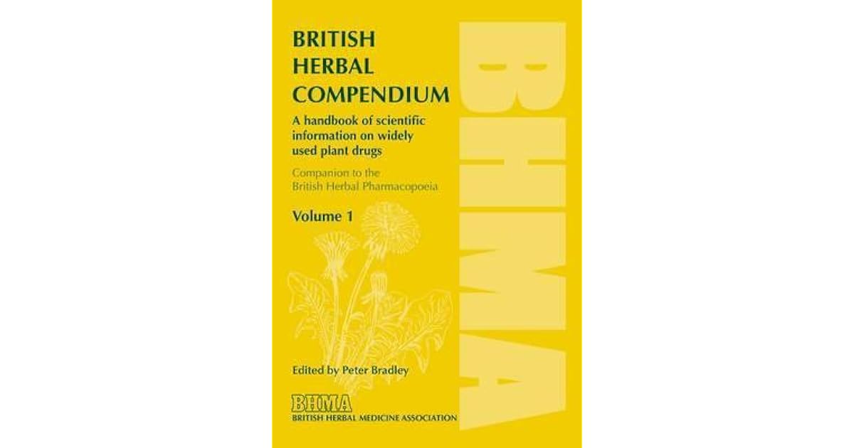 British Herbal Compendium A Handbook of Scientific Information on