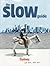 The Slow Guide to Sydney (Slow Guides)