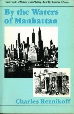 By the Waters of Manhattan (Masterworks of Modern Jewish Writing Series)