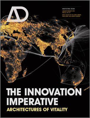 The Innovation Imperative: Architectures of Vitality (Architectural Design)