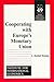 Cooperating With Europe's Monetary Union (Policy Analyses in International Economics)