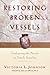 Restoring Broken Vessels: Confronting the Attack on Female Sexuality