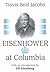 Eisenhower at Columbia: Travis Beal Jacobs
