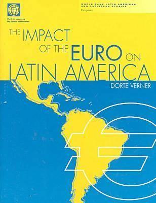 The Impact of the Euro on Latin America (World Bank Latin American and Caribbean Studies)
