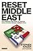 Reset Middle East: Old Friends and New Alliances