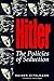 Hitler: The Policies of Seduction