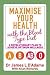 Maximise Your Health with t...