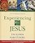 Experiencing Jesus by Tim Scorer