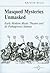 Masqued Mysteries Unmasked: Early Modern Music Theater and Its Pythagorean Subtext
