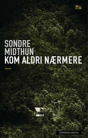 Kom aldri nærmere (Hardcover)