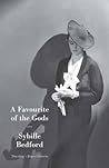 A Favourite of the Gods by Sybille Bedford A Favourite of the Gods by Sybille Bedford