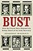 Bust: How the Courts Have Exposed the Rotten Heart of the Irish Economy