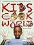 Kids Cook the World: Healthy, Easy and Affordable Family Meals. Foreword by Ferran Adri