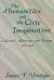 The Humanities and the Civic Imagination: Collected Addresses and Essays, 1977-1997