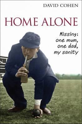 Home Alone: Missing - One Mum, One Dad, My Sanity-- But Not a Sense of Humour (Hardcover)