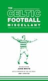 The Celtic Football Miscellany