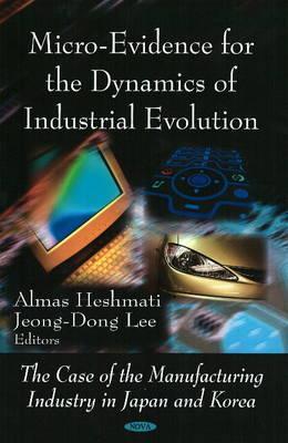Micro-Evidence for the Dynamics of Industrial Evolution: The Case of the Manufacturing Industry in Japan and Korea