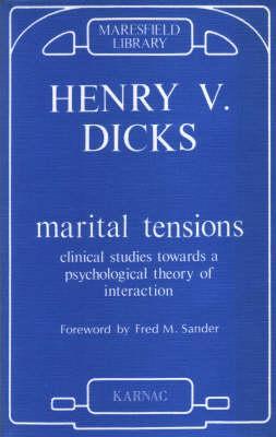 Marital Tensions: Clinical Studies towards a Psychological Theory of Interactions