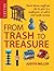 From Trash to Treasure