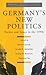 Germany's New Politics by Gerald R. Kleinfeld