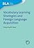 Vocabulary Learning Strategies and Foreign Language Acquisition (Second Language Acquisition, 27)