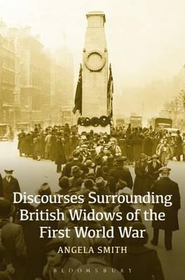 Discourses Surrounding British Widows of the First World War (Kindle Edition)