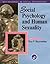Social Psychology and Human Sexuality: Essential Readings (Key Readings in Social Psychology)