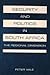 Security and Politics in South Africa: The Regional Dimension