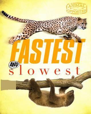 Fastest and Slowest (Paperback)