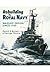 Rebuilding the Royal Navy: ...