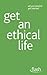 Get an Ethical Life