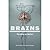 Brains: The Mind as Matter