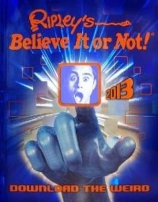 Ripley's Believe It or Not! 2013 (Hardcover)