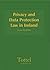 Privacy and Data Protection Law in Ireland
