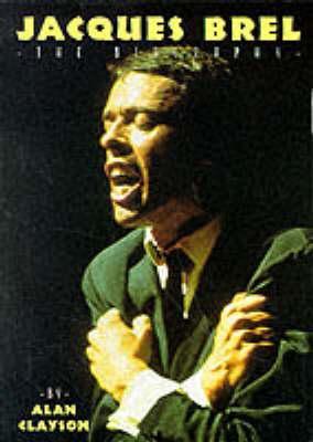 Jacques Brel -- The Biography (Paperback)
