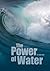The Power of Water