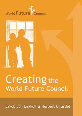 Creating the World Future Council (Paperback)