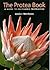 The protea book: A guide to cultivated proteaceae